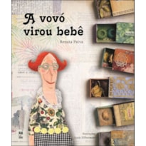 A VOVÓ VIROU BEBÊ