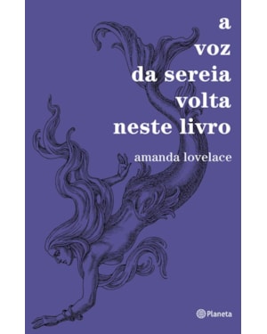 A VOZ DA SEREIA VOLTA NESTE LIVRO: (POESIA URBANA)