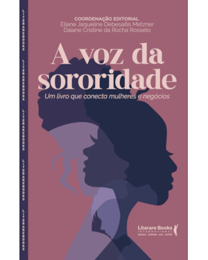 A voz da sororidade: Um livro que conecta mulheres e negócios
