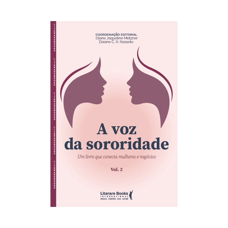 A voz da sororidade: Um livro que conecta mulheres e negócios - Vol II