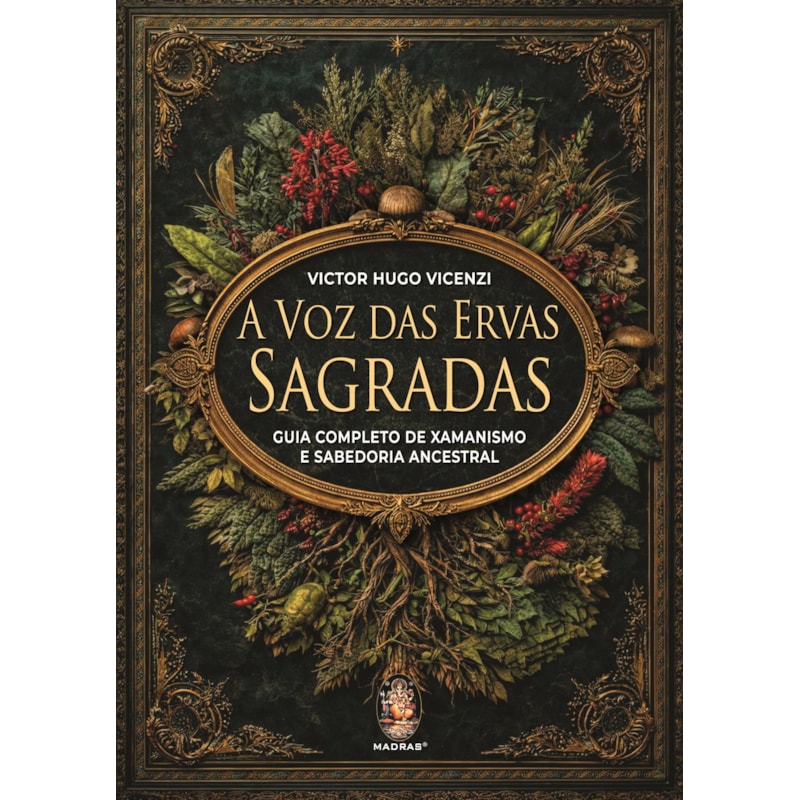 A voz das ervas sagradas