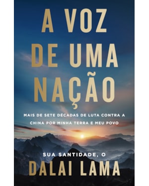 A VOZ DE UMA NAÇÃO: MAIS DE SETE DÉCADAS DE LUTA CONTRA A CHINA POR MINHA TERRA E MEU POVO