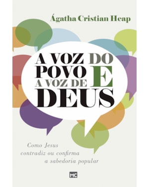 A VOZ DO POVO E A VOZ DE DEUS: COMO JESUS CONTRADIZ OU CONFIRMA A SABEDORIA POPULAR