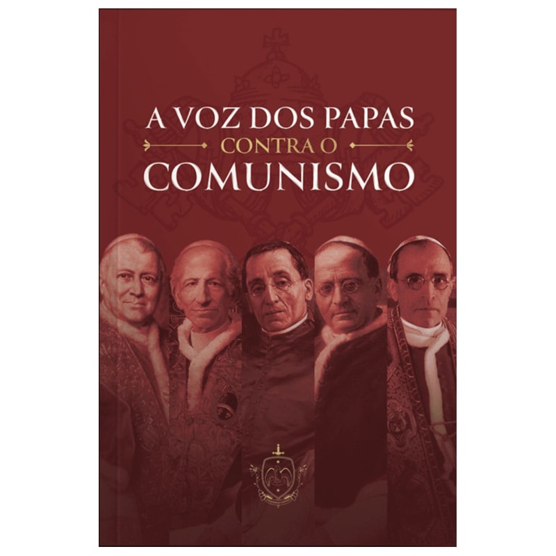 A VOZ DOS PAPAS CONTRA O COMUNISMO