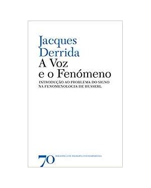 A voz e o fenómeno: introdução ao problema do signo na fenomenologia de Husserl