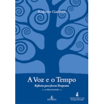 A VOZ E O TEMPO: REFLEXÕES PARA JOVENS TERAPEUTAS