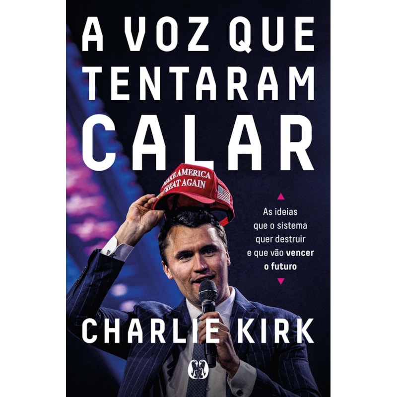 A voz que tentaram calar (The MAGA Doctrine): As ideias que o sistema quer destruir e que vão vencer o futuro