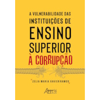 A VULNERABILIDADE DAS INSTITUIÇÕES DE ENSINO SUPERIOR À CORRUPÇÃO