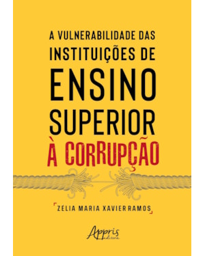 A VULNERABILIDADE DAS INSTITUIÇÕES DE ENSINO SUPERIOR À CORRUPÇÃO
