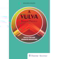 A VULVA: MANUAL PRÁTICO A VULVA: MANUAL PRÁTICO