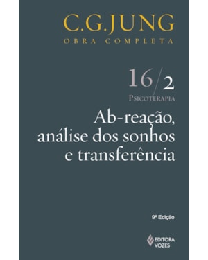 AB-REAÇÃO, ANÁLISE DOS SONHOS E TRANSFERÊNCIA VOL. 16/2