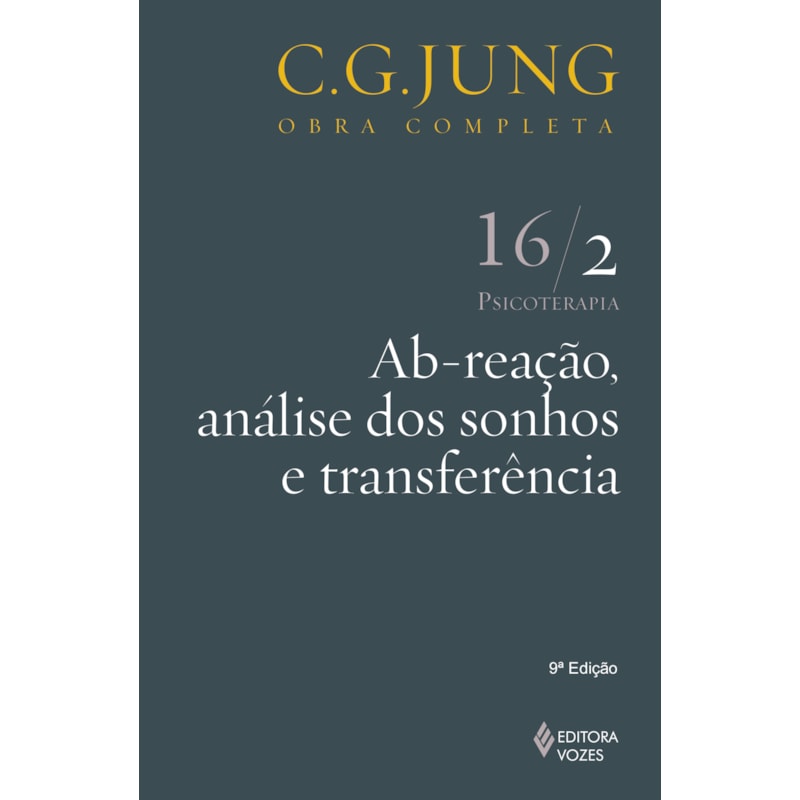 AB-REAÇÃO, ANÁLISE DOS SONHOS E TRANSFERÊNCIA VOL. 16/2