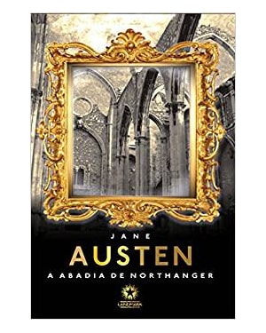 ABADIA DE NORTHANGER, A - EDIÇÃO DE LUXO BILÍNGUE