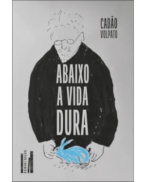 Abaixo a vida dura