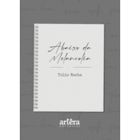 ABAIXO DA MELANCOLIA