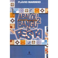 Abalou Bangu: A festa