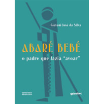 Abaré Bebé: o padre que fazia "avoar"