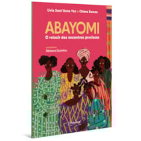 ABAYOMI: O RELUZIR DOS ENCONTROS PRECIOSOS (ALTAMENTE RECOMENDÁVEL FNLIJ 2025 - CATEGORIA RECONTO)