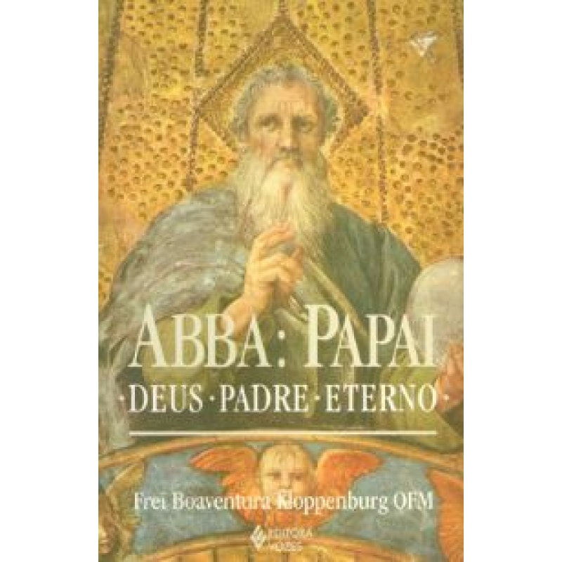 ABBA - PAPAI - DEUS PADRE ETERNO...