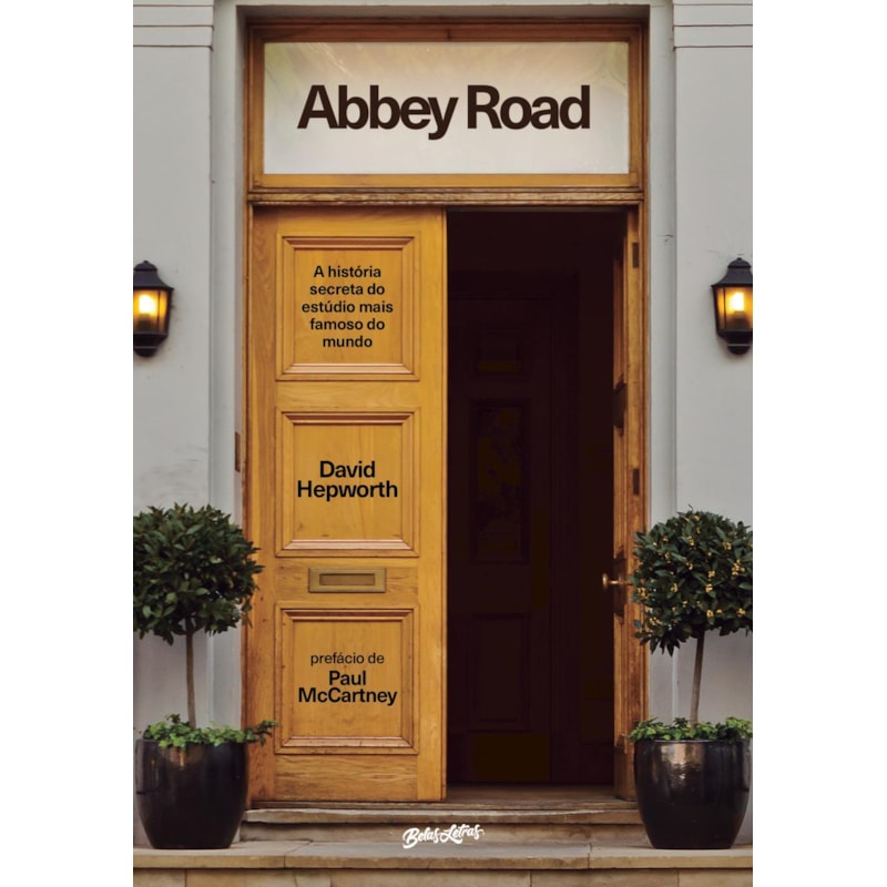 ABBEY ROAD: A HISTÓRIA SECRETA DO ESTÚDIO MAIS FAMOSO DO MUNDO