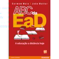 ABC DA EAD: A EDUCAÇÃO A DISTÂNCIA HOJE ABC DA EAD: A EDUCAÇÃO A DISTÂNCIA HOJE