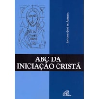 ABC DA INICIAÇÃO CRISTÃ