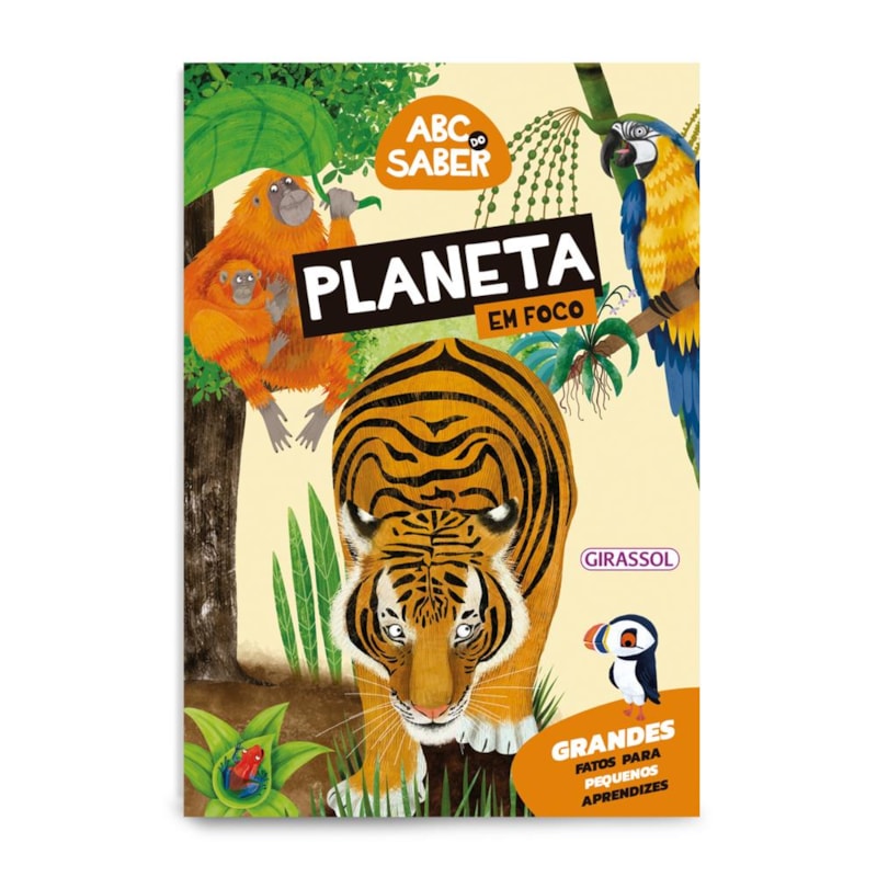 ABC DO SABER: PLANETA EM FOCO - GRANDES FATOS PARA PEQUENOS APRENDIZES
