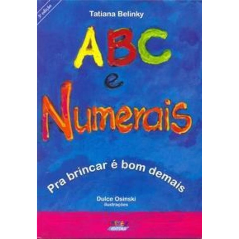 ABC E NUMERAIS: PRA BRINCAR É BOM DEMAIS