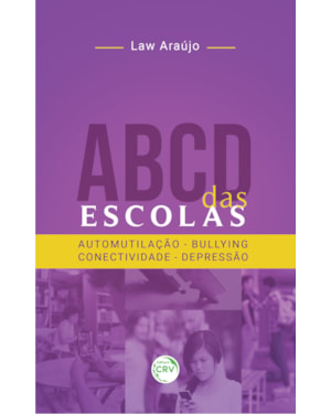 ABCD DAS ESCOLAS: AUTOMUTILAÇÃO, BULLYING, CONECTIVIDADE, DEPRESSÃO
