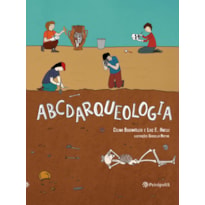 ABCDARQUEOLOGIA: (VENCEDOR PRÊMIO JABUTI ACADÊMICO - CATEGORIA ILUSTRAÇÃO)