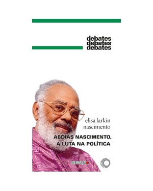 ABDIAS NASCIMENTO, A LUTA NA POLÍTICA