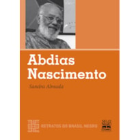 ABDIAS NASCIMENTO: COLEÇÃO RETRATOS DO BRASIL NEGRO