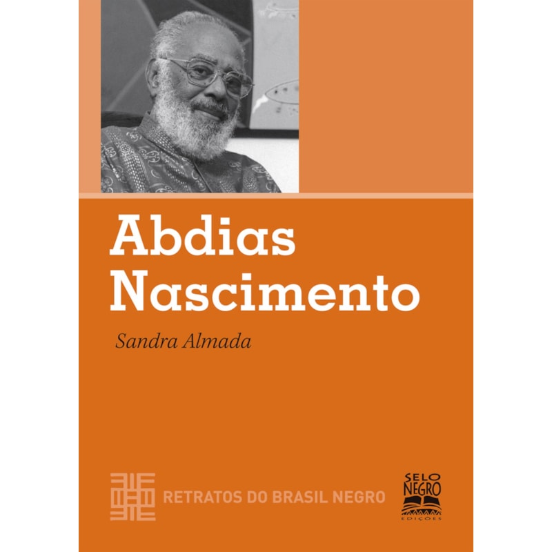 ABDIAS NASCIMENTO: COLEÇÃO RETRATOS DO BRASIL NEGRO