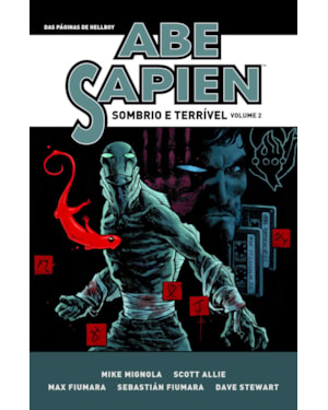 ABE SAPIEN OMNIBUS: SOMBRIO E TERRÍVEL VOL. 2