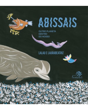ABISSAIS: OUTRO PLANETA DENTRO DO NOSSO