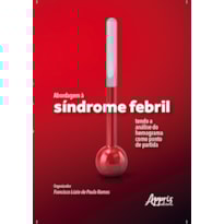 ABORDAGEM À SÍNDROME FEBRIL TENDO A ANÁLISE DO HEMOGRAMA COMO PONTO DE PARTIDA