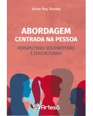 Abordagem centrada na pessoa: perspectivas socioafetivas e educacionais