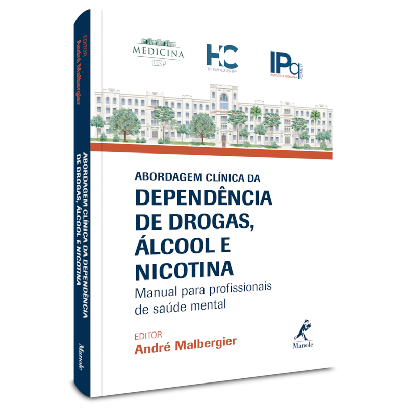 ABORDAGEM CLÍNICA DA DEPENDÊNCIA DE DROGAS, ÁLCOOL E NICOTINA: MANUAL PARA PROFISSIONAIS DE SAÚDE MENTAL