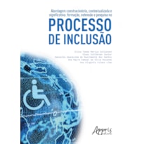 ABORDAGEM CONSTRUCIONISTA, CONTEXTUALIZADA E SIGNIFICATIVA: FORMAÇÃO, EXTENSÃO E PESQUISA NO PROCESSO DE INCLUSÃO