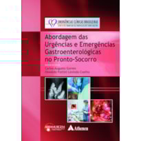 ABORDAGEM DAS URGÊNCIAS E EMERGÊNCIAS GASTROENTEROLÓGICAS NO PS