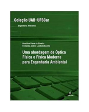 ABORDAGEM DE ÓPTICA FÍSICA E FÍSICA MODERNA PARA ENGENHARIA