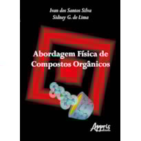 ABORDAGEM FÍSICA DE COMPOSTOS ORGÂNICOS