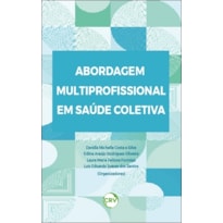 ABORDAGEM MULTIPROFISSIONAL EM SAÚDE COLETIVA