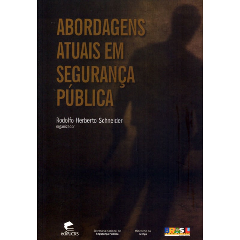 ABORDAGENS ATUAIS EM SEGURANÇA PÚBLICA