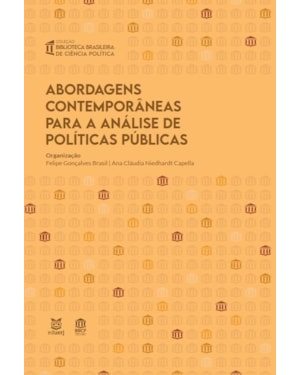 ABORDAGENS CONTEMPORÂNEAS PARA A ANÁLISE DE POLÍTICAS PÚBLICAS