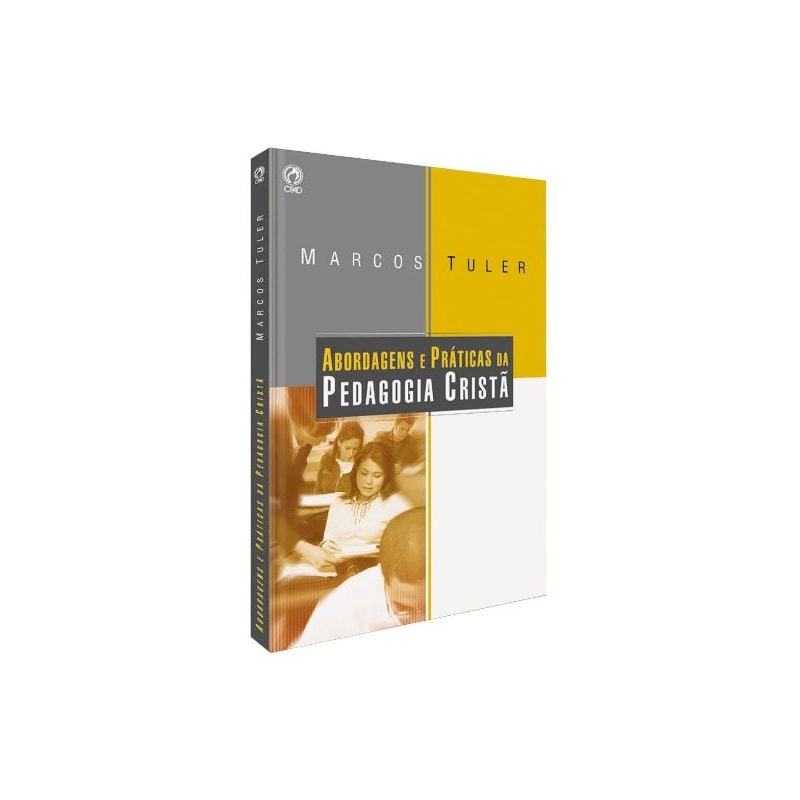 ABORDAGENS E PRÁTICAS DA PEDAGOGIA CRISTÃ