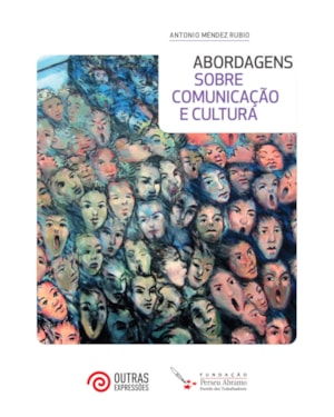 ABORDAGENS: SOBRE COMUNICAÇÃO E CULTURA