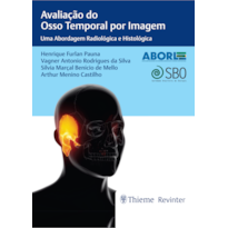 ABORL AVALIAÇÃO DO OSSO TEMPORAL POR IMAGEM: UMA ABORDAGEM RADIOLÓGICA E HISTOLÓGICA