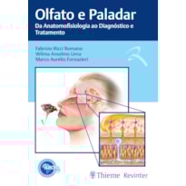 ABORL OLFATO E PALADAR: DA ANATOMOFISIOLOGIA AO DIAGNÓSTICO E TRATAMENTO