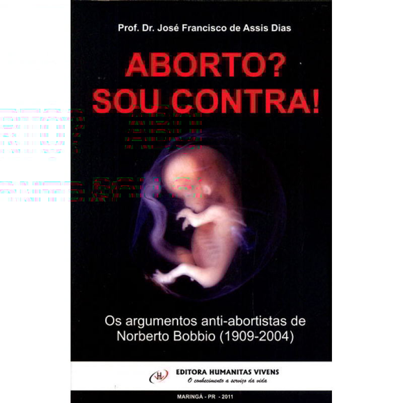 ABORTO? SOU CONTRA!  